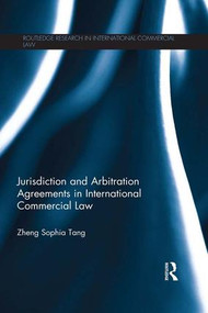Jurisdiction and Arbitration Agreements in International Commercial Law - 9781138665538 by Zheng Sophia Tang, 9781138665538