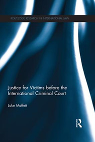 Justice for Victims before the International Criminal Court - 9781138647404 by Luke Moffett, 9781138647404
