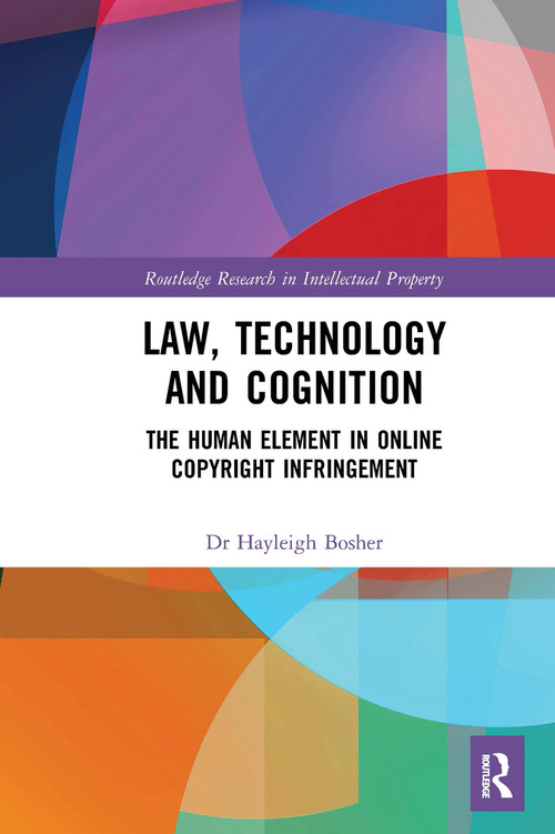 Law, Technology and Cognition (The Human Element in Online Copyright Infringement) - 9781032239729 by Hayleigh Bosher, 9781032239729