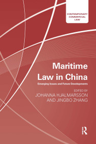 Maritime Law in China (Emerging Issues and Future Developments) by Johanna Hjalmarsson, Jenny Jingbo Zhang, 9781138614376