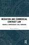 Mediation and Commercial Contract Law (Towards a Comprehensive Legal Framework) - 9780367639341 by Maryam Salehijam, 9780367639341