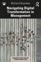 Navigating Digital Transformation in Management by Richard Busulwa, 9781032184043