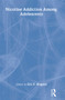 Nicotine Addiction Among Adolescents - 9780789011718 by Eric F Wagner, 9780789011718