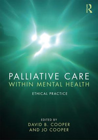 Palliative Care within Mental Health (Ethical Practice) - 9781138609822 by David B. Cooper, Jo Cooper, 9781138609822