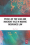 Perils of the Seas and Inherent Vice in Marine Insurance Law - 9780367609689 by Ayça Uçar, 9780367609689