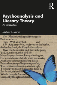Psychoanalysis and Literary Theory (An Introduction) - 9781032113159 by Mathew R. Martin, 9781032113159