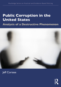 Public Corruption in the United States (Analysis of a Destructive Phenomenon) by Jeff Cortese, 9781032054117