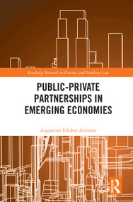 Public-Private Partnerships in Emerging Economies - 9780367616069 by Augustine Edobor Arimoro, 9780367616069