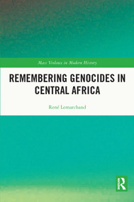 Remembering Genocides in Central Africa by Rene Lemarchand, 9780367654160