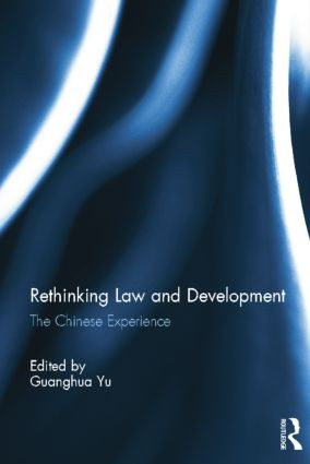 Rethinking Law and Development (The Chinese experience) - 9781138843363 by Guanghua Yu, 9781138843363
