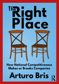 The Right Place (How National Competitiveness Makes or Breaks Companies) - 9780367674632 by Arturo Bris, 9780367674632