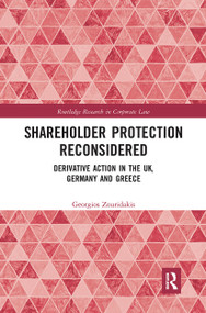 Shareholder Protection Reconsidered (Derivative Action in the UK, Germany and Greece) - 9781032239392 by Georgios Zouridakis, 9781032239392