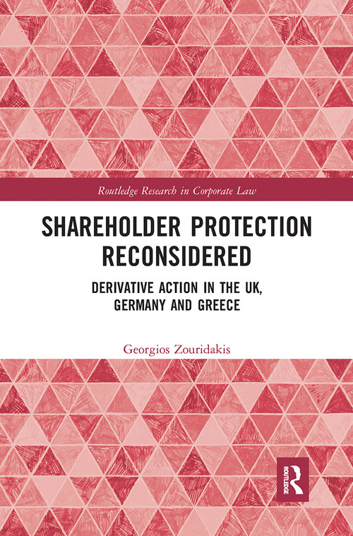 Shareholder Protection Reconsidered (Derivative Action in the UK, Germany and Greece) - 9781032239392 by Georgios Zouridakis, 9781032239392