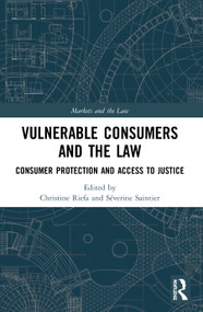 Vulnerable Consumers and the Law (Consumer Protection and Access to Justice) - 9780367555184 by Christine Riefa, Severine Saintier, 9780367555184