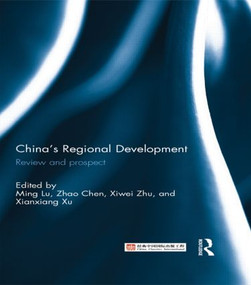 China's Regional Development (Review and Prospect) - 9781138914810 by Ming Lu, Zhao Chen, Zhu Xiwei, Xu Xianxiang, 9781138914810