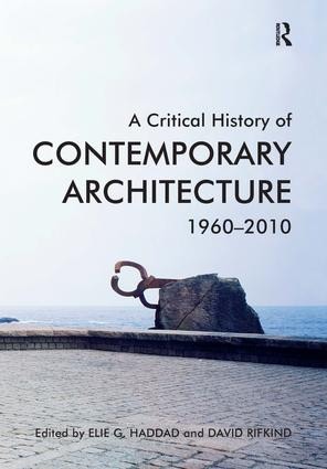 A Critical History of Contemporary Architecture (1960-2010) - 9781409439813 by Elie G. Haddad, David Rifkind, 9781409439813