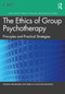 The Ethics of Group Psychotherapy (Principles and Practical Strategies) by Virginia Brabender, Rebecca MacNair-Semands, 9780367615611