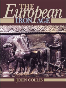 The European Iron Age by John Collis, 9780415151399