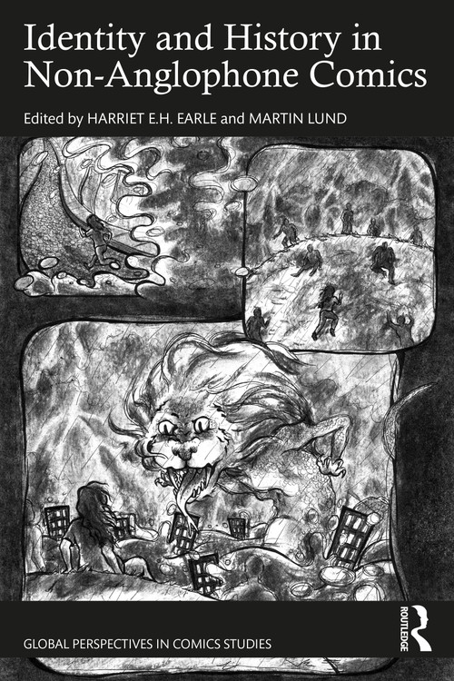 Identity and History in Non-Anglophone Comics by Harriet E.H. Earle, Martin Lund, 9781032480879