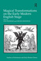 Magical Transformations on the Early Modern English Stage - 9781032098920 by Lisa Hopkins, Helen Ostovich, 9781032098920
