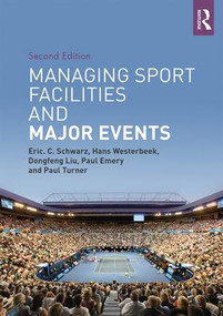 Managing Sport Facilities and Major Events (Second Edition) - 9781138658615 by Eric C. Schwarz, 9781138658615