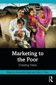 Marketing to the Poor (Creating Value) by Ramendra Singh, Tahir A. Wani, 9781032318295