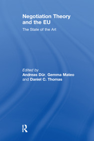Negotiation Theory and the EU (The State of the Art) - 9781138976900 by Andreas Dür, Gemma Mateo, Daniel Thomas, 9781138976900