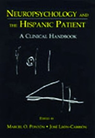 Neuropsychology and the Hispanic Patient (A Clinical Handbook) - 9780805826159 by Marcel O. Ponton, Jos‚ Leon-Carrion, Marcel Ponton, Jose Leon-Carrion, 9780805826159