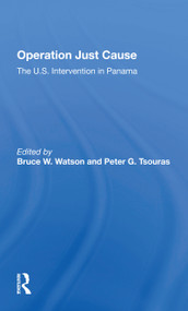 Operation Just Cause (The U.s. Intervention In Panama) - 9780367297428 by Bruce W. Watson, Peter Tsouras, 9780367297428