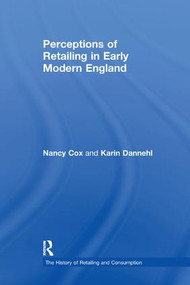 Perceptions of Retailing in Early Modern England - 9781138266407 by Nancy Cox, Karin Dannehl, 9781138266407