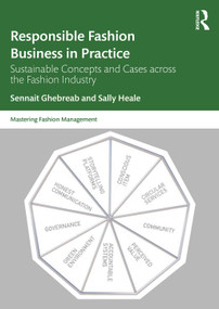 Responsible Fashion Business in Practice (Sustainable Concepts and Cases across the Fashion Industry) - 9781032259178 by Sennait Ghebreab, Sally Heale, 9781032259178