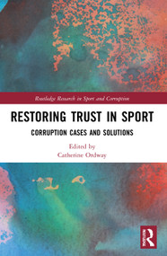 Restoring Trust in Sport (Corruption Cases and Solutions) - 9780367616922 by Catherine Ordway, 9780367616922
