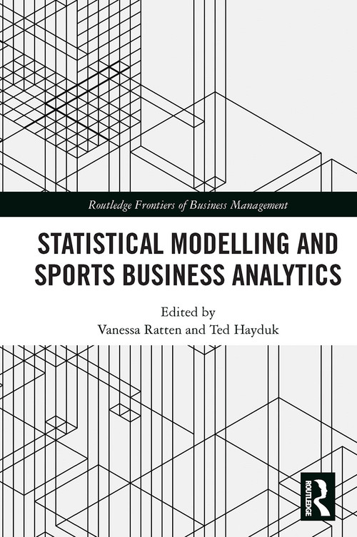 Statistical Modelling and Sports Business Analytics - 9780367500375 by Vanessa Ratten, Ted Hayduk, 9780367500375