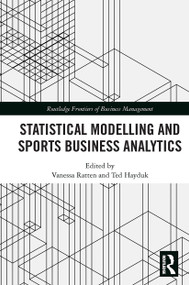 Statistical Modelling and Sports Business Analytics - 9780367500375 by Vanessa Ratten, Ted Hayduk, 9780367500375
