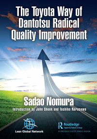 The Toyota Way of Dantotsu Radical Quality Improvement by Sadao Nomura, 9780367672362