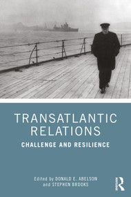 Transatlantic Relations (Challenge and Resilience) - 9780367706944 by Donald Abelson, Stephen Brooks, 9780367706944