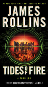 Tides of Fire (A Sigma Force Novel) - 9780062893086 by James Rollins, 9780062893086