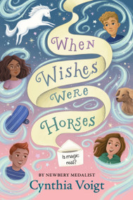 When Wishes Were Horses by Cynthia Voigt, 9780062996923