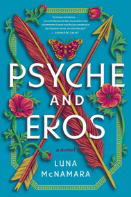 Psyche and Eros (A Novel) - 9780063295087 by Luna McNamara, 9780063295087