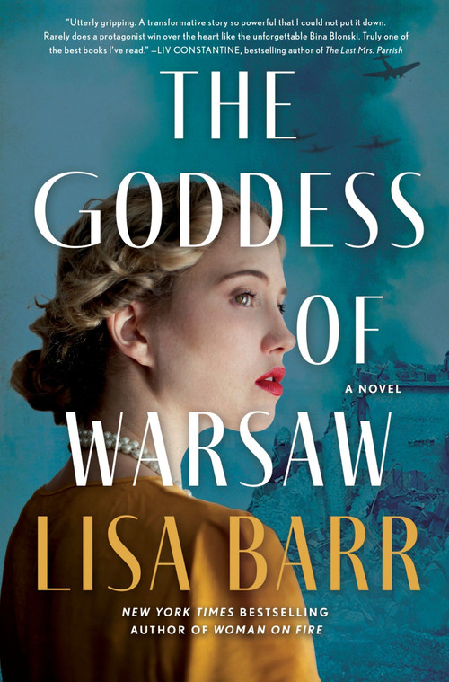 The Goddess of Warsaw (A Novel) by Lisa Barr, 9780063296602