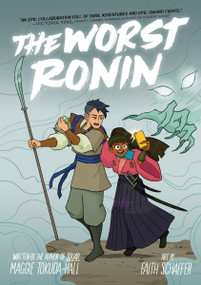The Worst Ronin - 9780358464938 by Maggie Tokuda-Hall, Faith Schaffer, 9780358464938