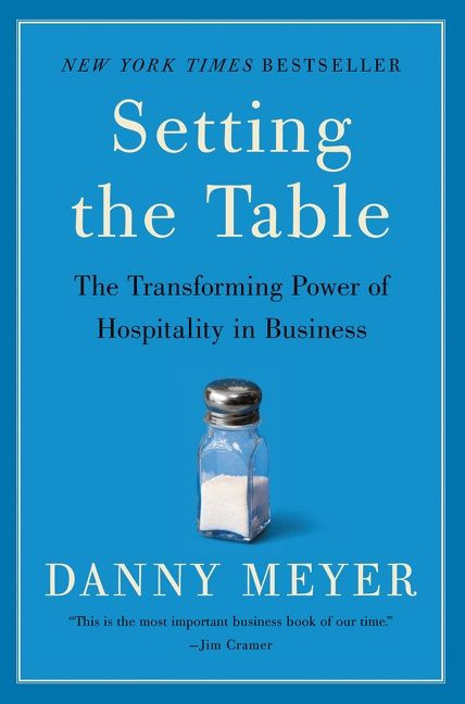 Setting the Table (The Transforming Power of Hospitality in Business) - 9780060742768 by Danny Meyer, 9780060742768