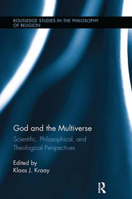 God and the Multiverse (Scientific, Philosophical, and Theological Perspectives) - 9781138302204 by Klaas Kraay, 9781138302204