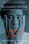 Furious Cool (Richard Pryor and the World That Made Him) by David Henry, Joe Henry, 9781616204471