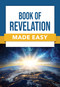 Book of Revelation Made Easy by Rose Publishing, 9781496478030