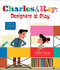 Charles & Ray: Designers at Play (A Story of Charles and Ray Eames) by James Yang, James Yang, 9780593404829