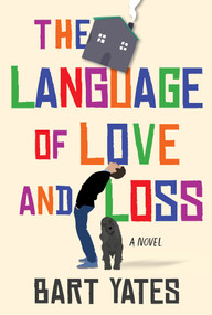 The Language of Love and Loss (A Witty and Moving Novel Perfect for Book Clubs) - 9781496741257 by Bart Yates, 9781496741257