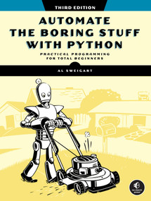 Automate the Boring Stuff with Python, 3rd Edition by Al Sweigart, 9781718503403
