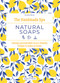 Handmade Spa: Natural Soaps, The (Indulge yourself with 16 eco-friendly recipes to make at home) by Amélie Boué, 9781800922105