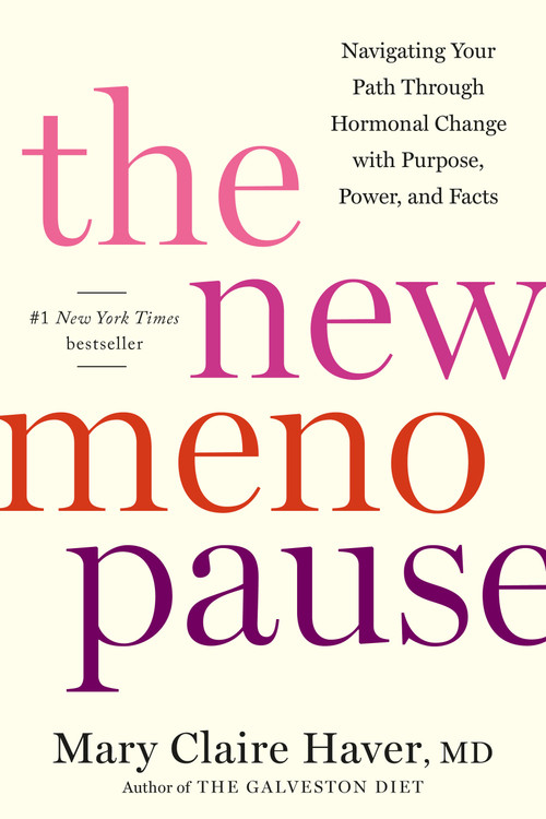 The New Menopause (Navigating Your Path Through Hormonal Change with Purpose, Power, and Facts) by Mary Claire Haver, MD, 9780593796252
